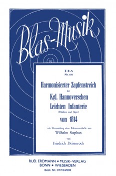 Harmonisierter Zapfenstreich der Kgl. Hannoverschen leichten Invanterie v. 1814