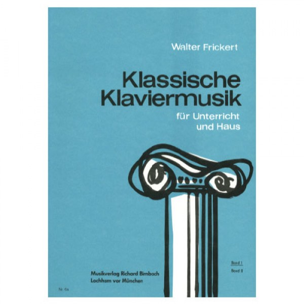 Klassische Klaviermusik  für Unterricht und Haus - Band 1