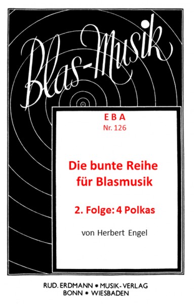 Die bunte Reihe für Blas-Musik: 2. Folge