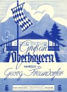 Gruß an Oberbayern - Marsch von G. Freundorfer