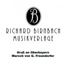 Gruß an Oberbayern - Marsch von G. Freundorfer